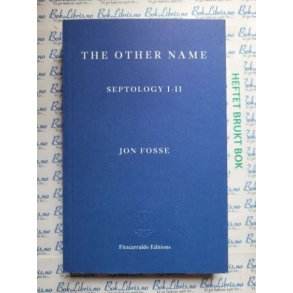 Jon Fosse - The Other Name. Septology I-II