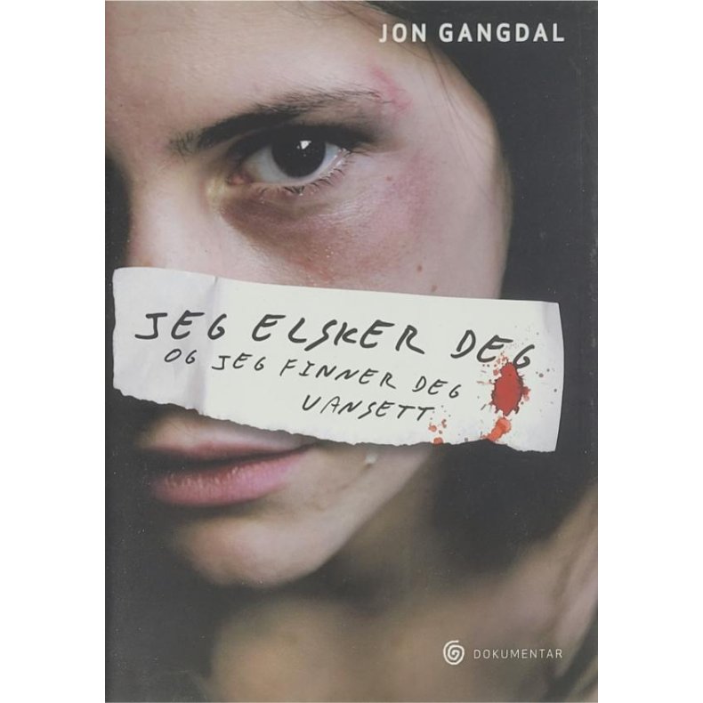 Jon Gangdal - Jeg elsker deg og jeg finner deg uansett