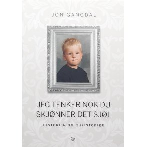 Jon Gangdal - Jeg tenker nok du skjnner det sjl - Innbundet