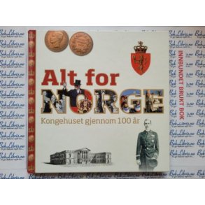 Jon Gunnar Arntzen - Alt for Norge - Kongehuset gjennom 100 r
