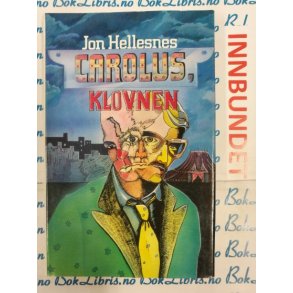 Jon Hellesnes - Carolus, klovnen