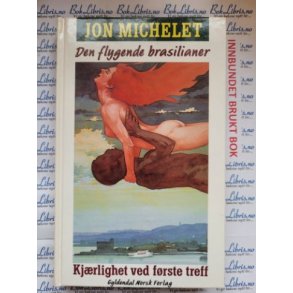 Jon Michelet - Den flygende brasilianer