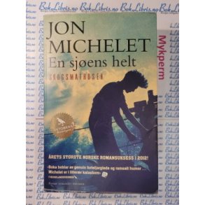 Jon Michelet - En sjens helt Skogsmatrosen (Heftet)