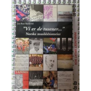Jon-Roar Bjrkvold - Vi er de tusener... - Norske musikkhistorier