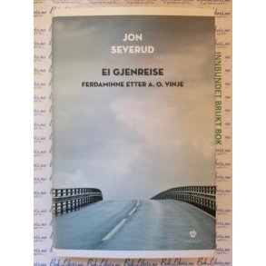 Jon Severud - Ei gjenreise - Ferdaminne etter A. O. Vinje