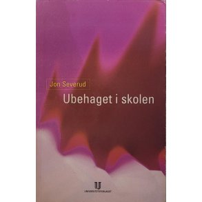 Jon Severud - Ubehaget i skolen (Heftet)