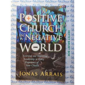 Jonas Arrais - A Positive Church in a Negative World