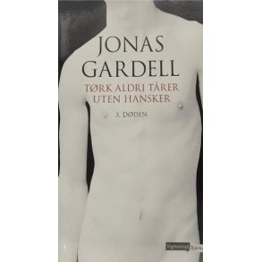 Jonas Gardell - Trk aldri trer uten hansker 3. Dden