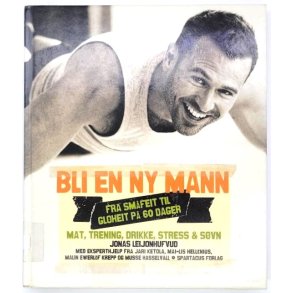 Jonas Leijonhufvud - Bli en ny mann - Fra smfeit til gloheit p 60 dager