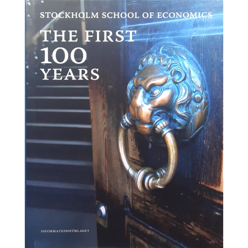 Jonas Rehnberg - Stockholm School og Economics - The First 100 Years