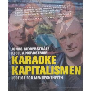 Jonas Ridderstrle Kjell A Nordstrm - Karaoke Kapitalismen, Ledelse for menneskeheten