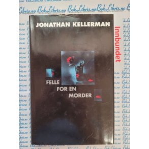 Jonathan Kellerman - Felle for en morder - Innbundet