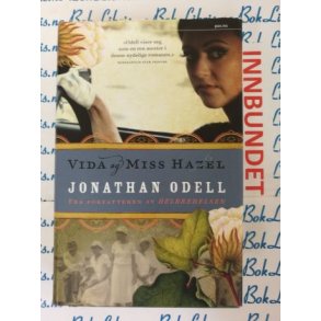 Jonathan Odell - Vida og Miss Hazel (I)