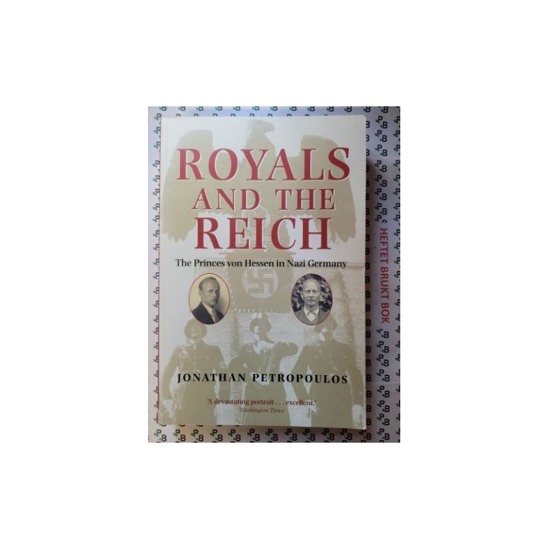 Jonathan Petropoulos - Royals and the Reich