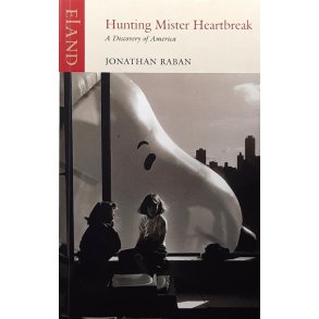 Jonathan Raban - Hunting Mister Heartbreak (Heftet)