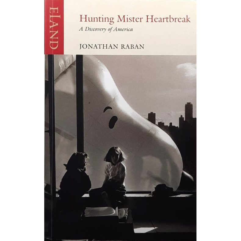 Jonathan Raban - Hunting Mister Heartbreak (Heftet)