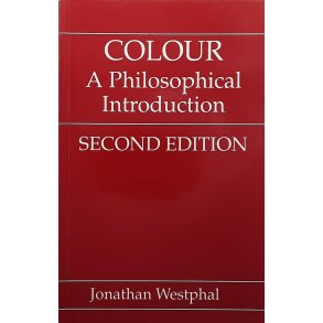 Jonathan Westphal - Colour: A Philosophical Introduction (Heftet)