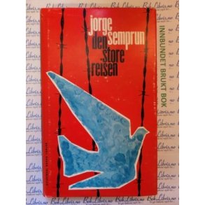 Jorge Semprun - Den store reisen