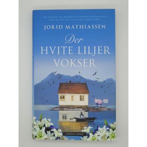 Jorid Mathiassen - Der hvite liljer vokser