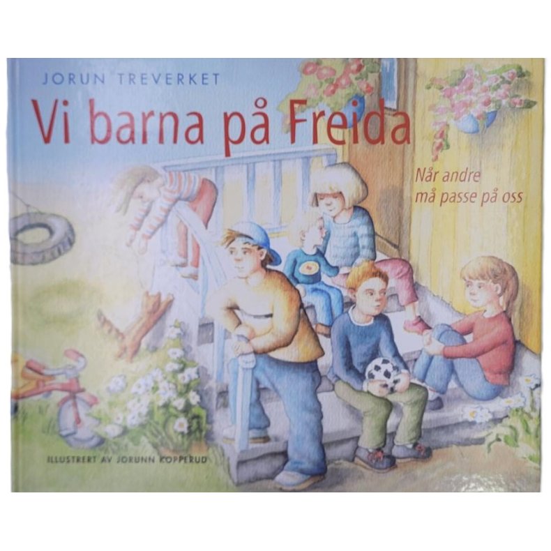 Jorun Treverket - Vi barna p Freida, 