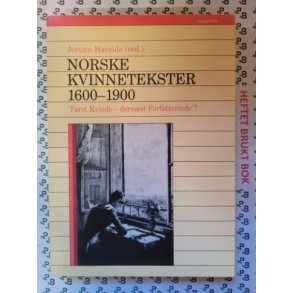 Jorunn Hareide (red.) - Norske kvinnetekster 1600-1900