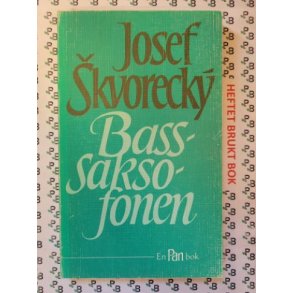Josef Skvorecky - Bass-saksofonen
