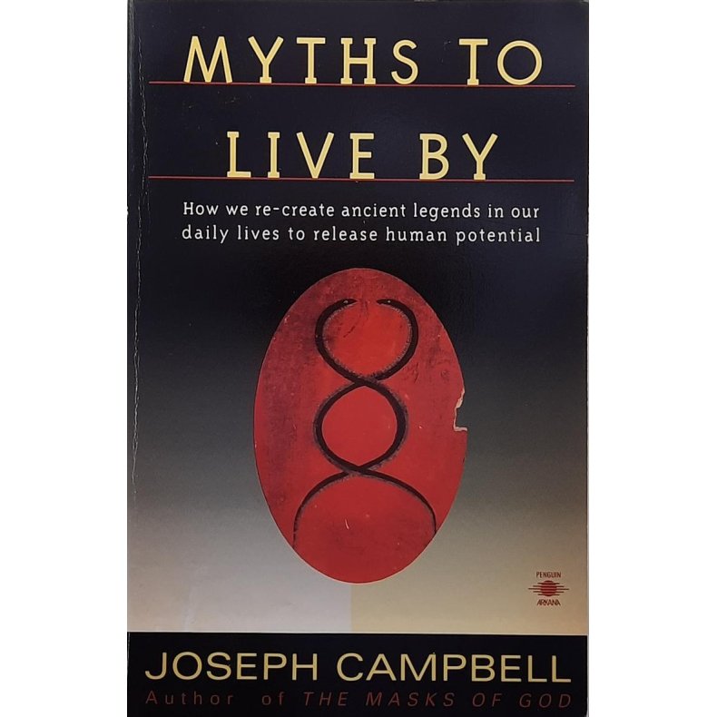 Joseph Campbell - Myths To Live By (Heftet)