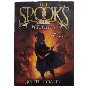 Joseph Delaney - The Spook's Stories Witches