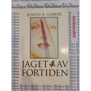 Joseph R. Garber - Jaget av fortiden