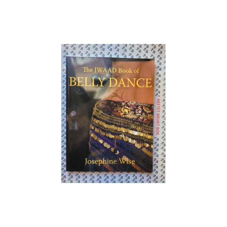 Josephine Wise - The JWAAD Book of Bellydance