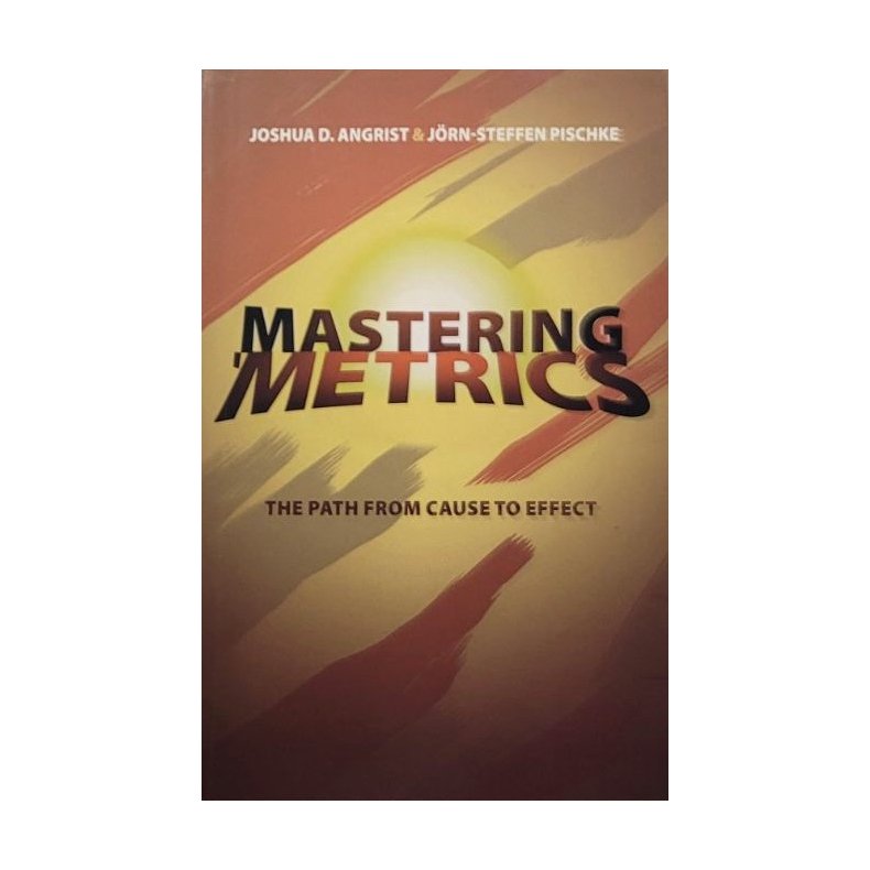 Joshua D. Angrist &amp; J�rn-Steffen Pischke - Mastering 'Metrics (Heftet)