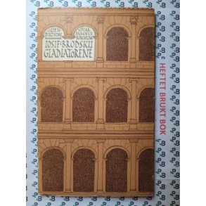 Josif Brodskij - Gladiatorene