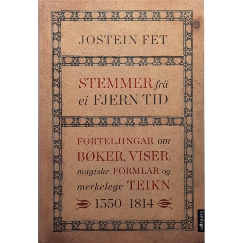 Jostein Fet - Stemmer fr� ei fjern tid (Innbundet)