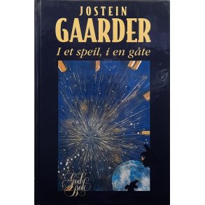 Jostein Gaarder - I et speil, i en g�te (I)
