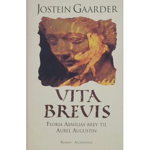Jostein Gaarder - VITA BREVIS, Floria Aemilias brev til Aurel Augustin