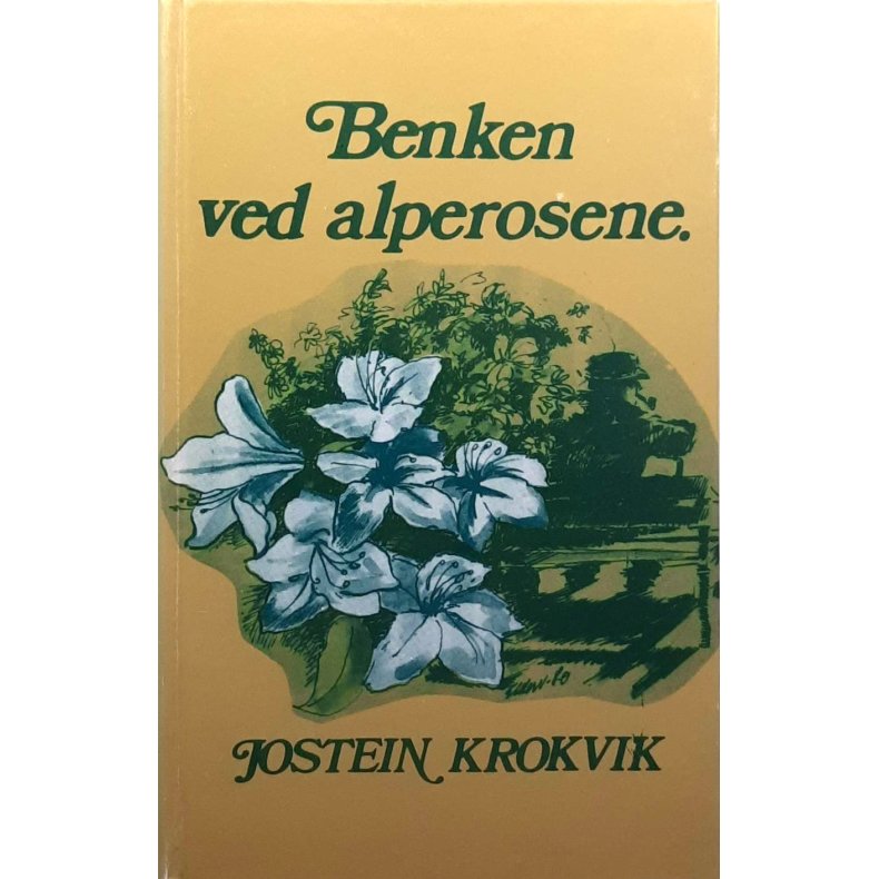 Jostein Krokvik - Benken ved alperosene - Innbundet