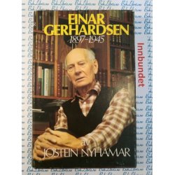 Jostein Nyhamar - Einar Gerhardsen 1897 - 1945