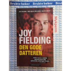 Joy Fielding - Den gode datteren - Heftet