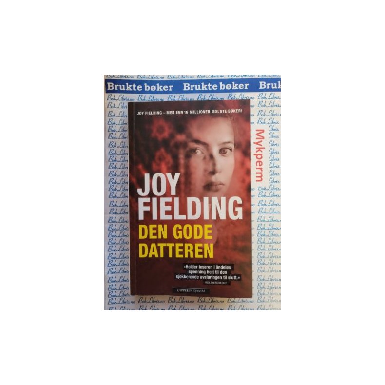 Joy Fielding - Den gode datteren - Heftet