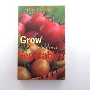 Joy Larkcom - Grow Your Own Vegetables (Innbundet)