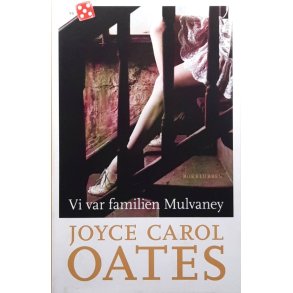 Joyce Carol Oates - Vi var familien Mulvaney (Innbundet)