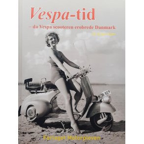 Jrgen Kjr - Vespa-tid - Da Vespa scooteren erobrede Danmark