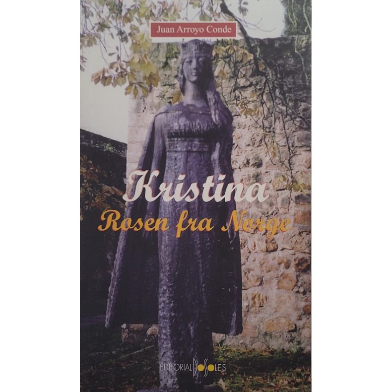 Juan Arroyo Conde - Kristina: Rosen fra Norge