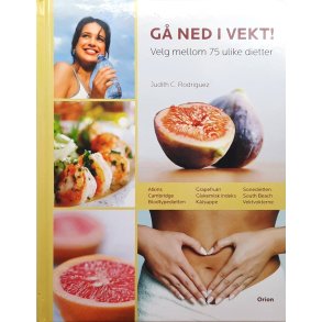 Judith C. Rodriguez - G ned i vekt! Velg mellom 75 ulike dietter