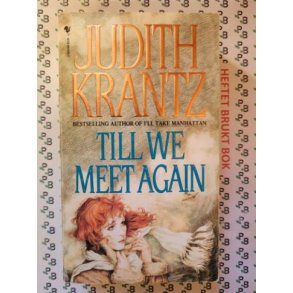 Judith Krantz - Till We Meet Again