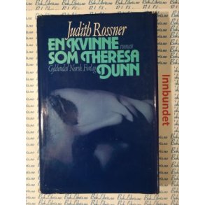 Judith Rossner - En kvinne som Theresa Dunn