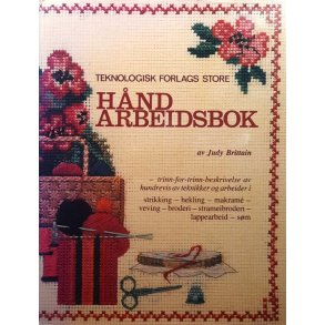 Judy Brittain - Teknologisk forlags store H�ndarbeidsbok (Innbundet)