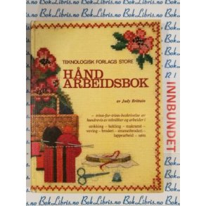 Judy Brittain - Teknologisk forlags store H�ndarbeidsbok (Innbundet)