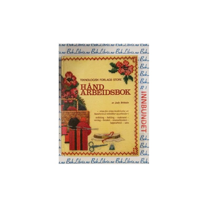 Judy Brittain - Teknologisk forlags store H�ndarbeidsbok (Innbundet)