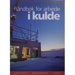 Juhani Hassi (red.) - Hndbok for arbeide i kulde (Heftet)